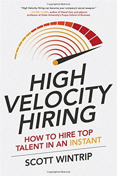 Get the Employees You Need, Now, With High Velocity Hiring