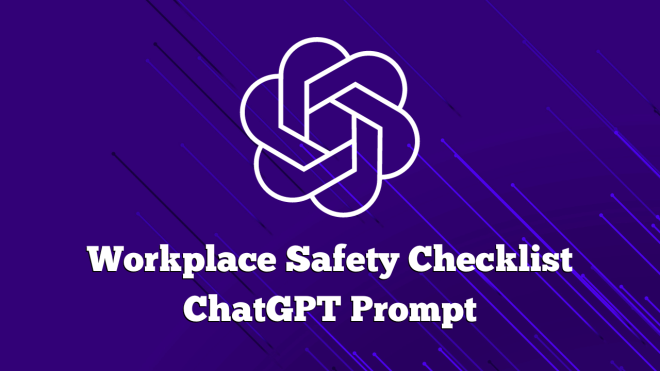 Workplace Safety Checklist ChatGPT Prompt